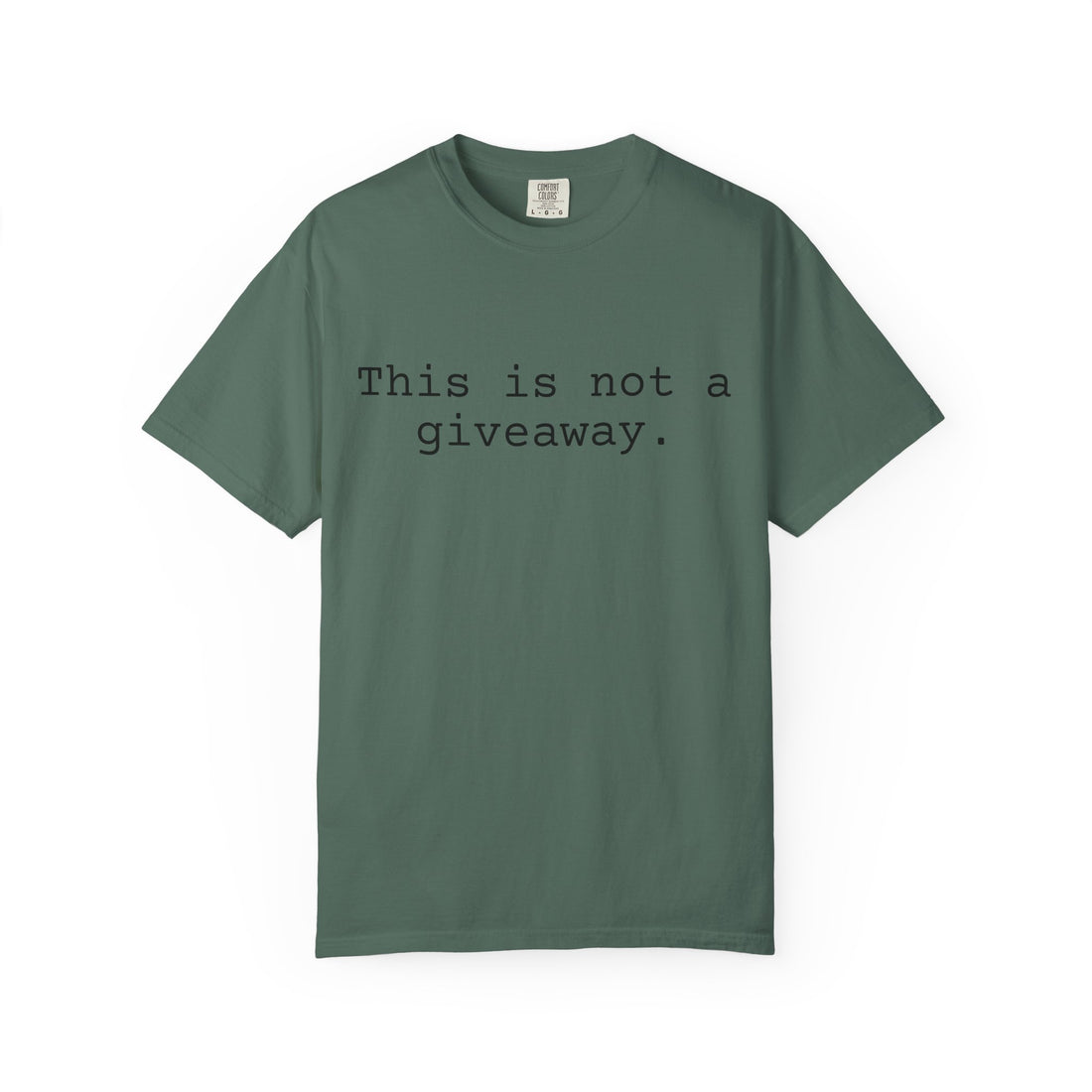 Not a giveaway T-shirt