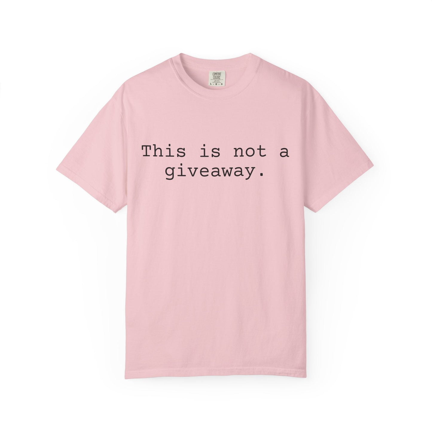 Not a giveaway T-shirt