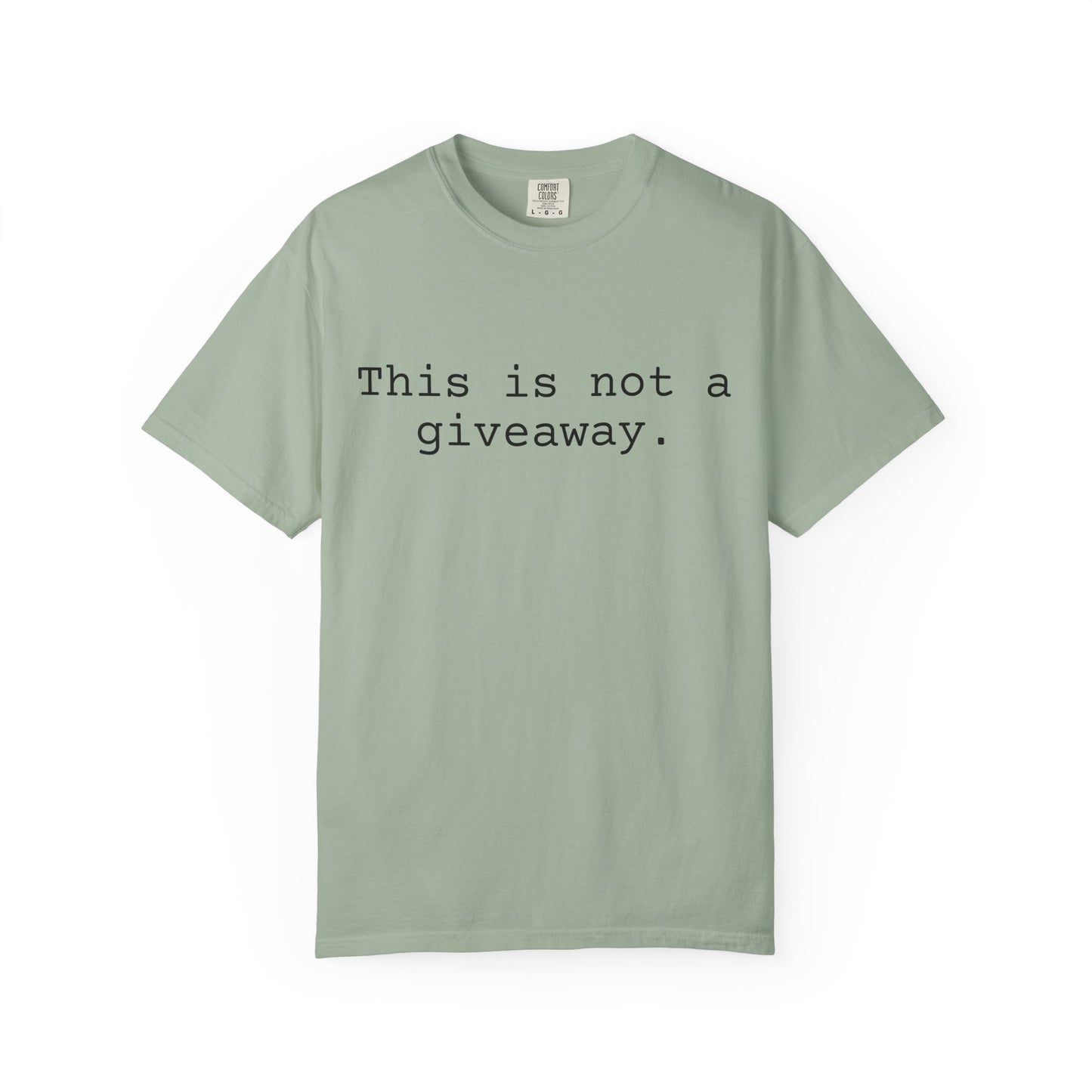 Not a giveaway T-shirt