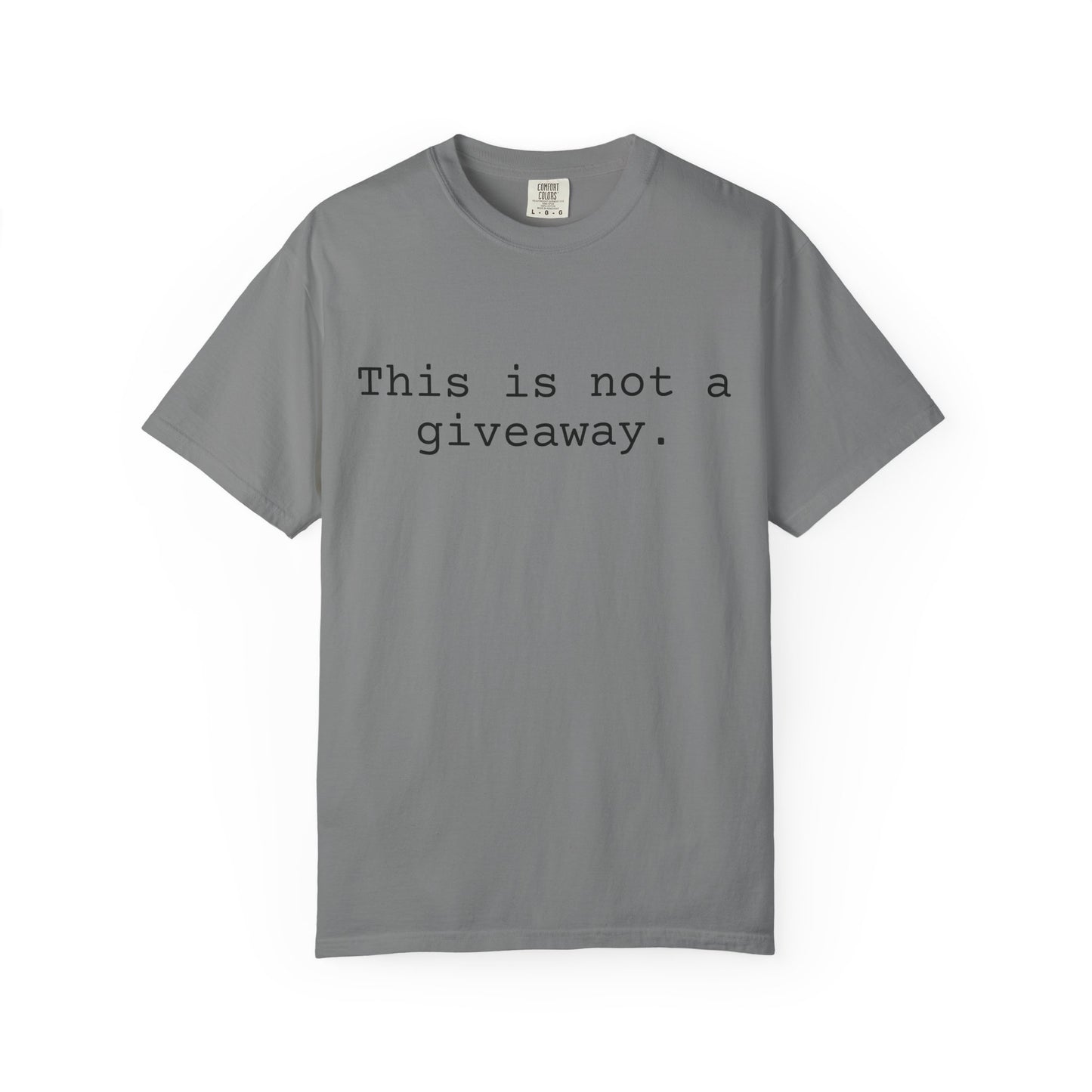Not a giveaway T-shirt