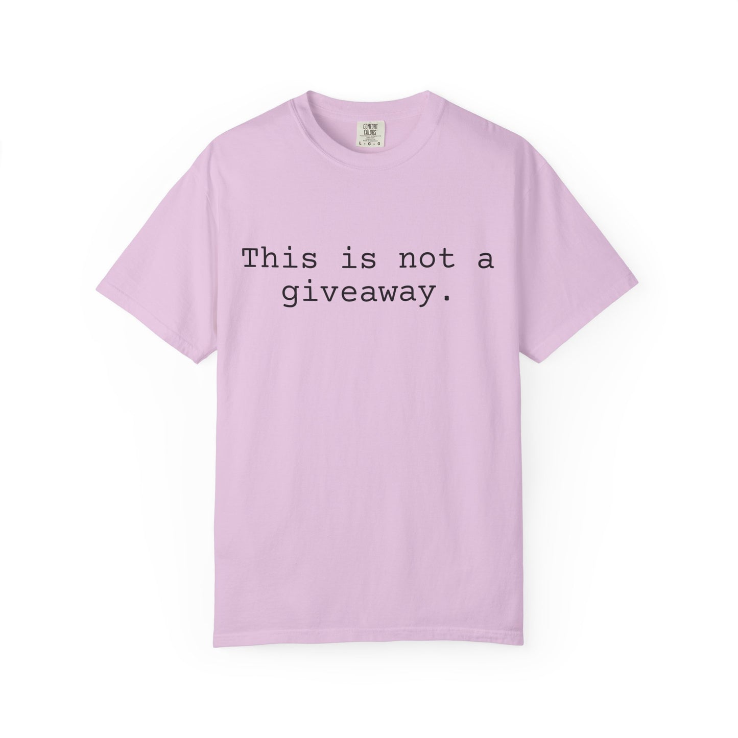 Not a giveaway T-shirt