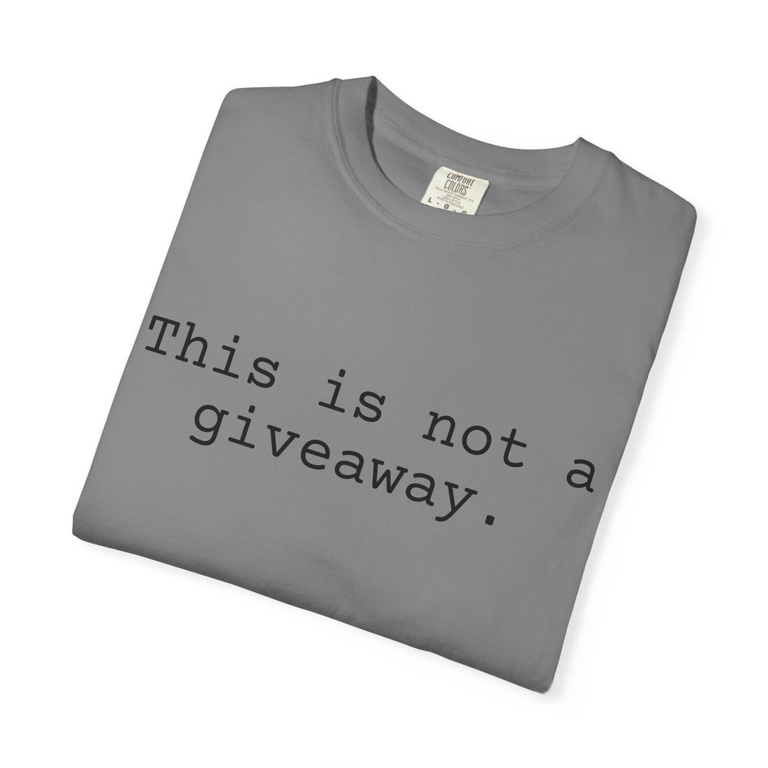 Not a giveaway T-shirt