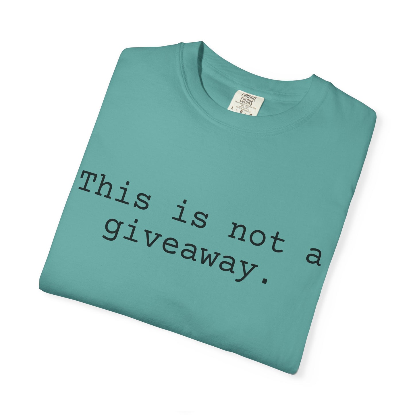 Not a giveaway T-shirt