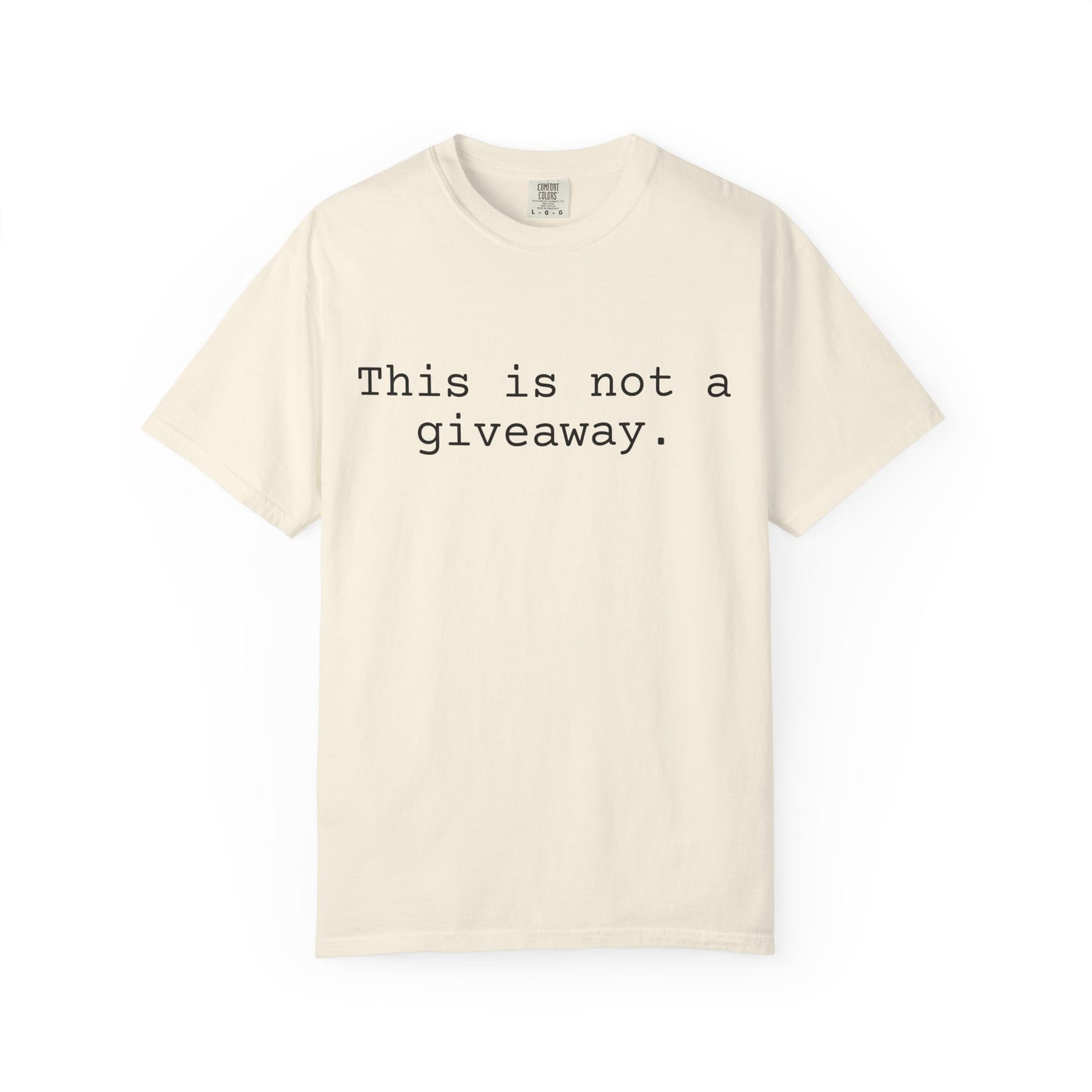 Not a giveaway T-shirt