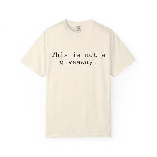 Not a giveaway T-shirt