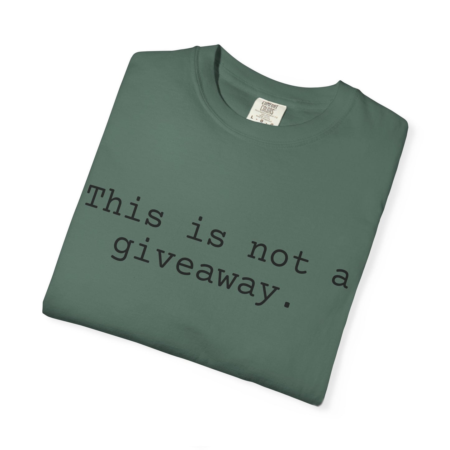 Not a giveaway T-shirt
