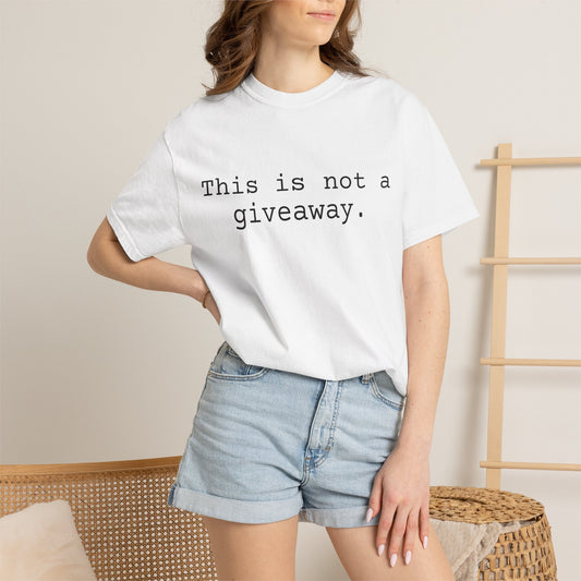 Not a giveaway T-shirt