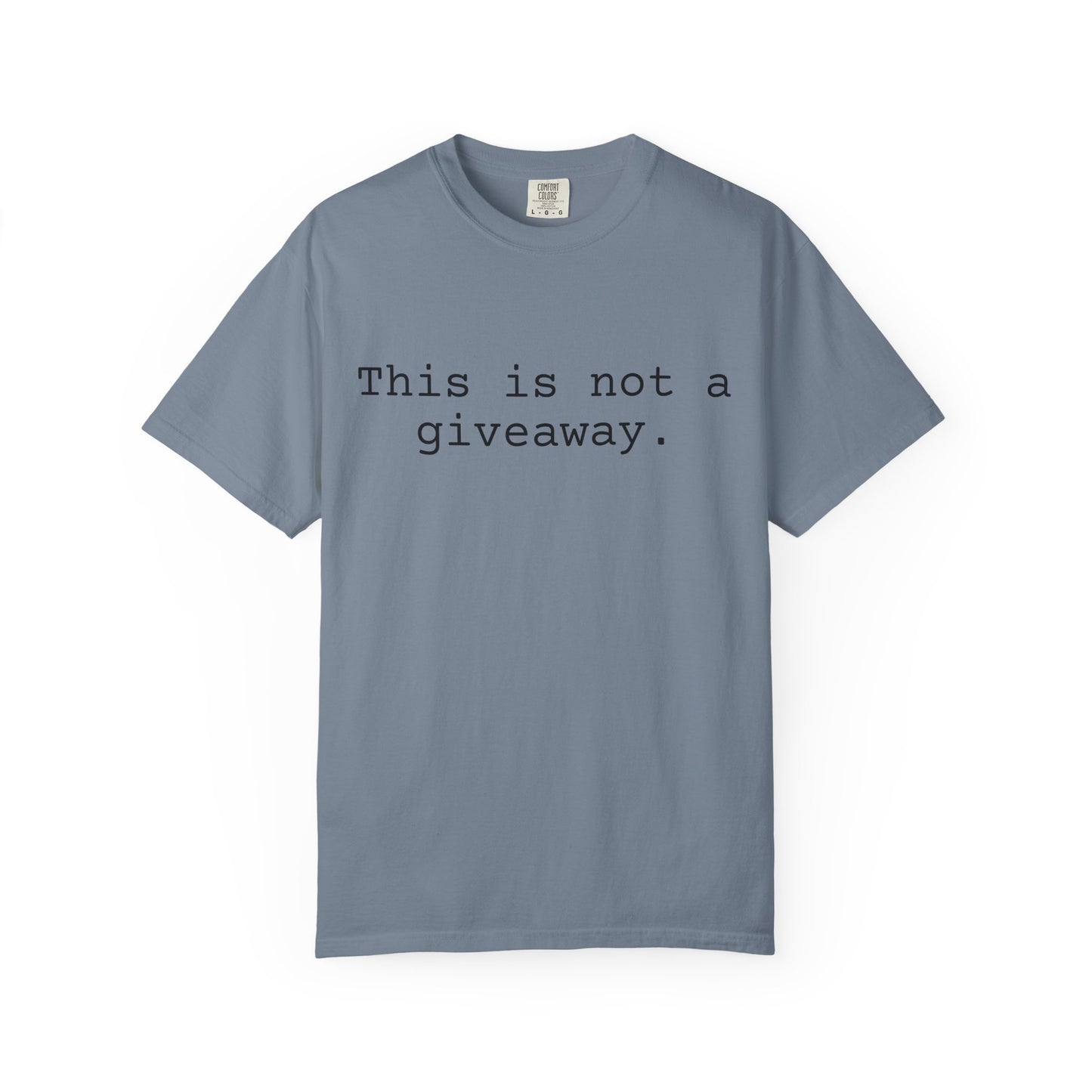 Not a giveaway T-shirt