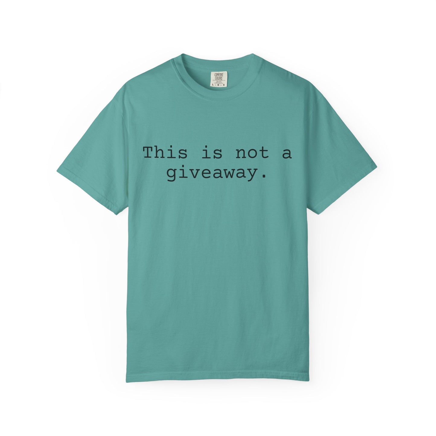 Not a giveaway T-shirt