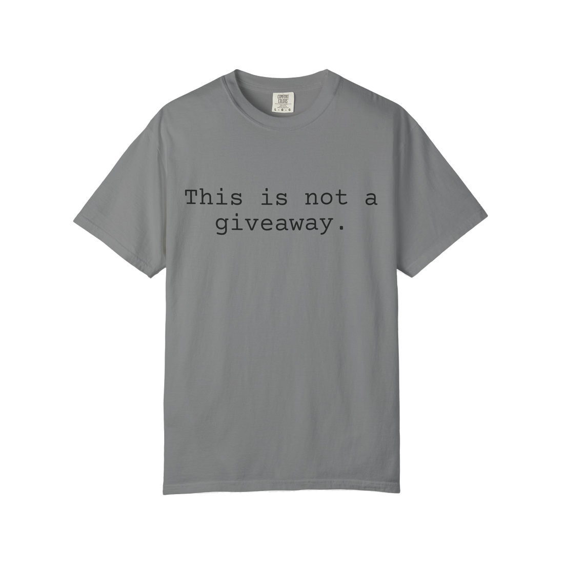 Not a giveaway T-shirt