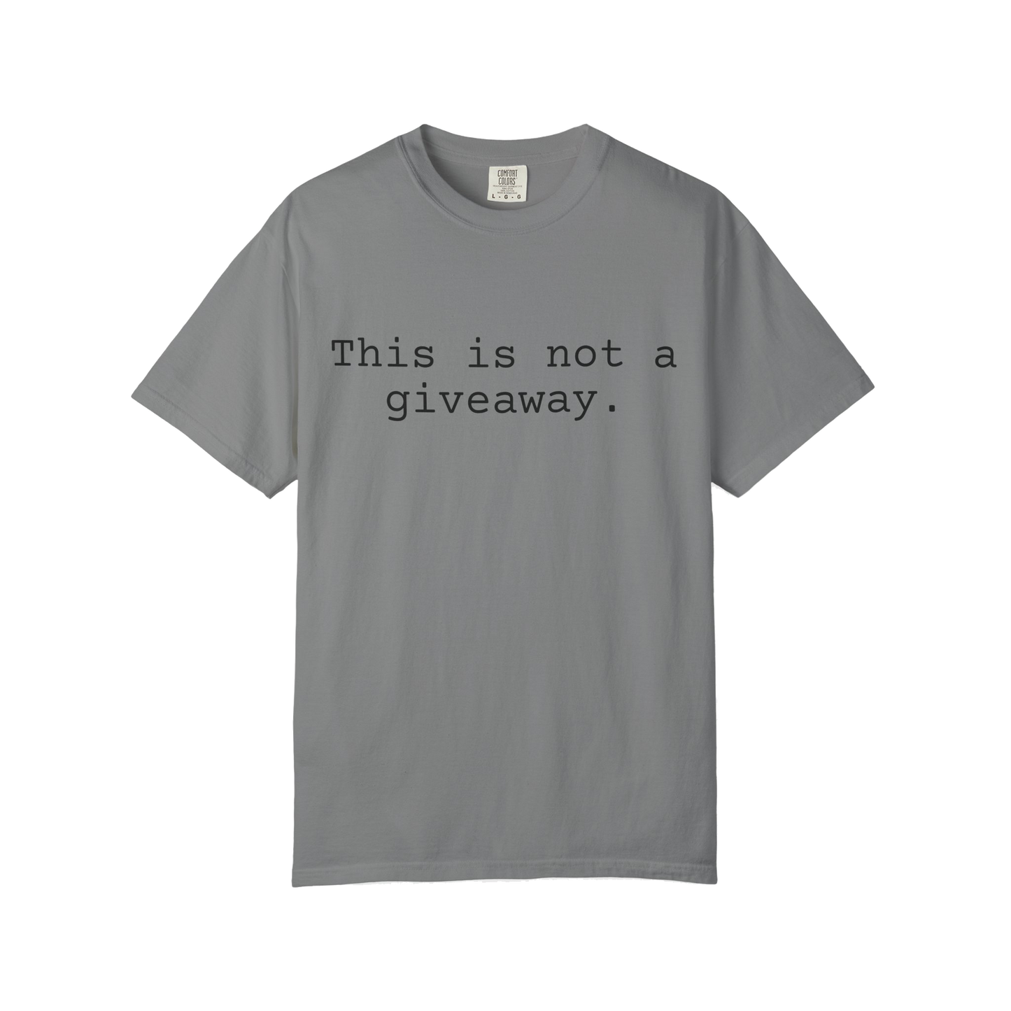 Not a giveaway T-shirt