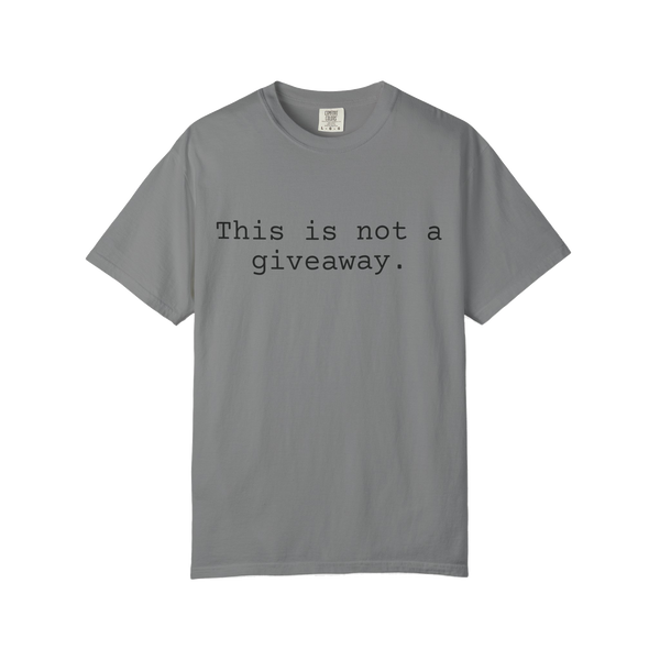 Not a giveaway T-shirt